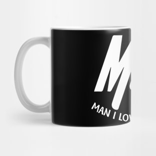 MILF Man I Love Forklifts Mug